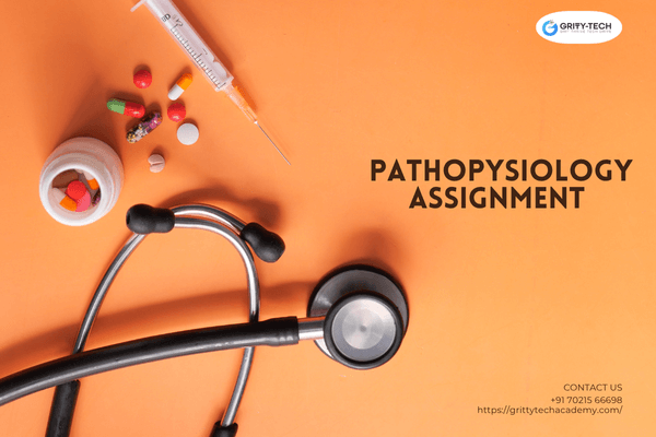 Pathophysiology Assignment Help