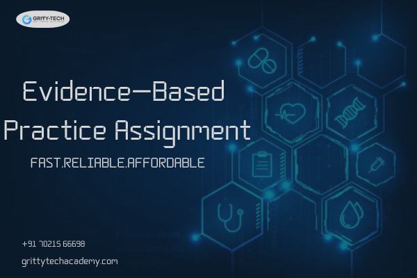 Evidence-Based Practice Assignment Help